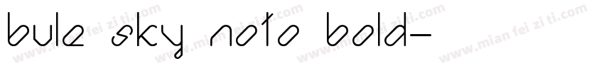 BULE SKY NOTO BOLD字体转换